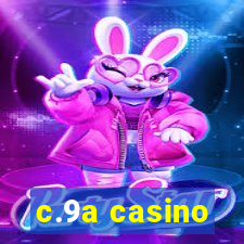 c.9a casino